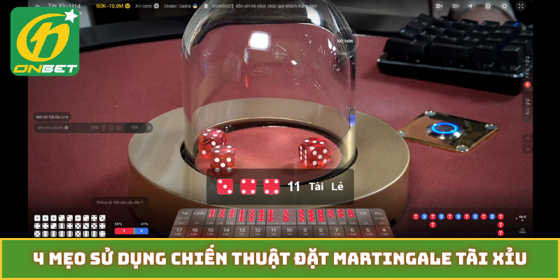 4 mẹo sử dụng chiến thuật đặt martingale tài xỉu